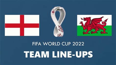 world cup england vs wales lineup