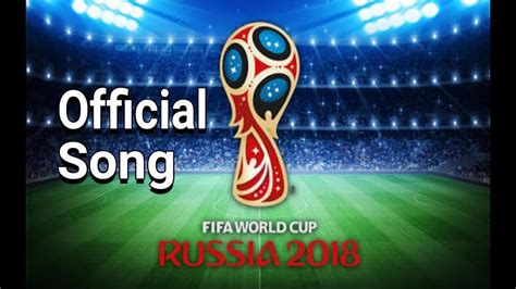 world cup song 2018