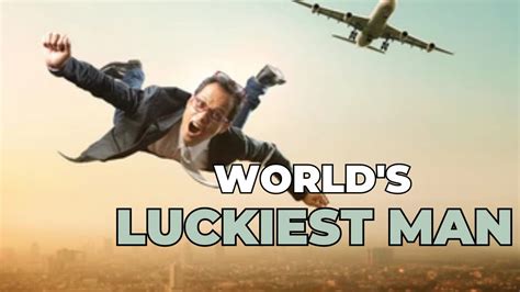 worlds luckiest man