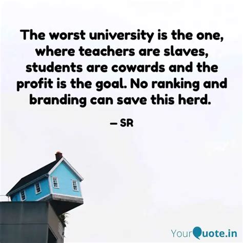 Worst University Quotes