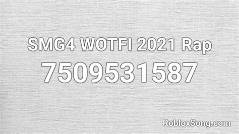 wotfi 2021 rap roblox id