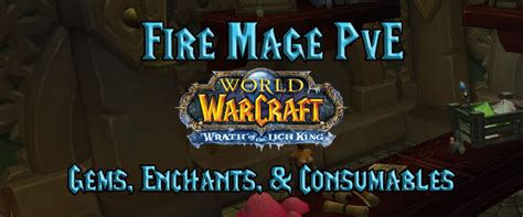 wotlk fire mage gems and enchants