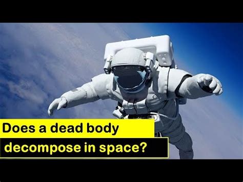 Would A Corpse Decompose In Space