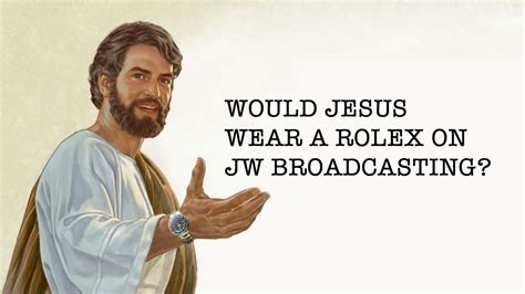 would jesus wear a rolex