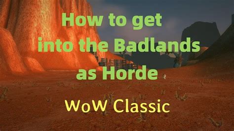 wow how to get out of the badlands horde