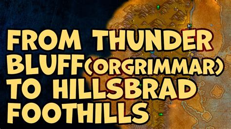 wow how to get to hillsbrad foothills from orgrimmar
