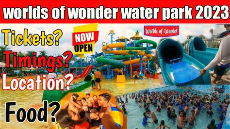 Worlds of Wonder Water Park (WOW) in Delhi Ticket Price, Attractions