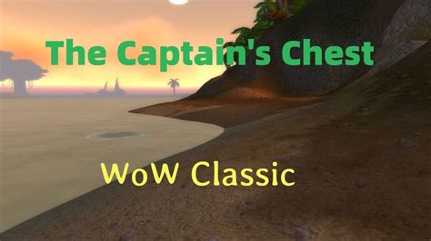 wow classic the captain's chest