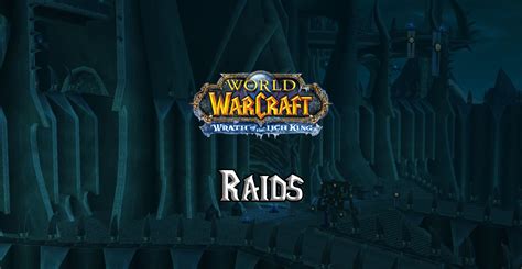 wow classic wotlk raids