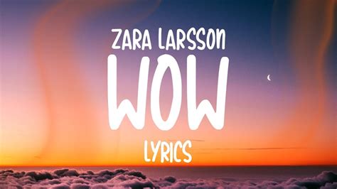 wow song by zara larsson lyrics