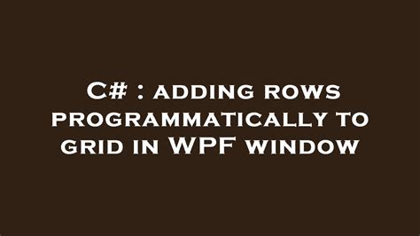 wpf grid add row definition programmatically