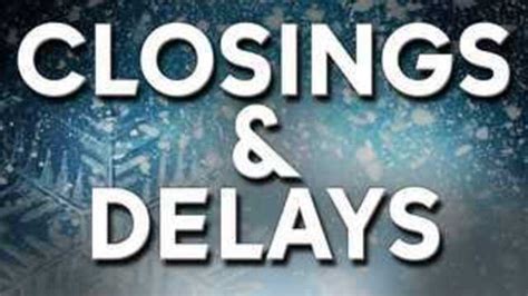 wric closings and delays