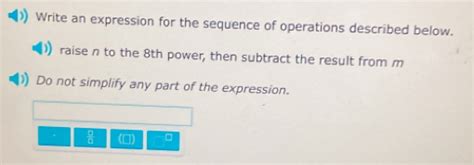 Write an expression for the sequence of operations described below