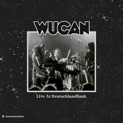 wucan live at deutschlandfunk review