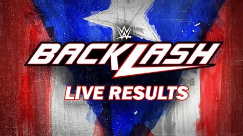 wwe backlash 2023 results wrestleview