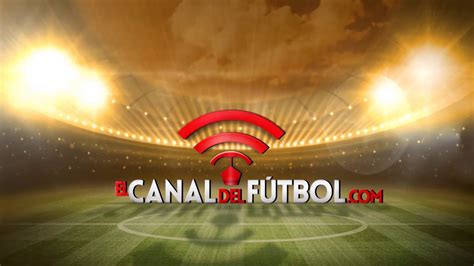 www.el canal del futbol.com