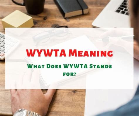 What Does WYWTA Mean? Acronyms by
