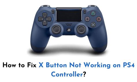 X Button Not Working On Ps4 Controller