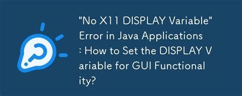 X11 Display Variable Java