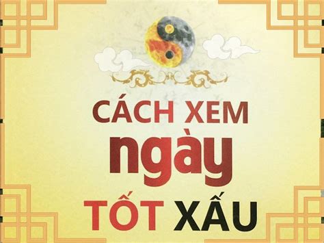 xem ngay tot xau