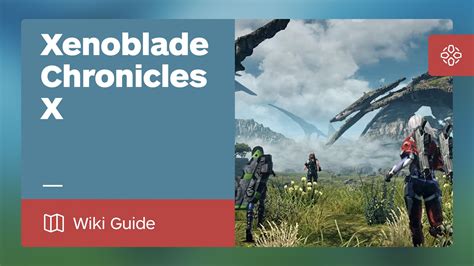 Xenoblade Chronicles Walkthrough Ign