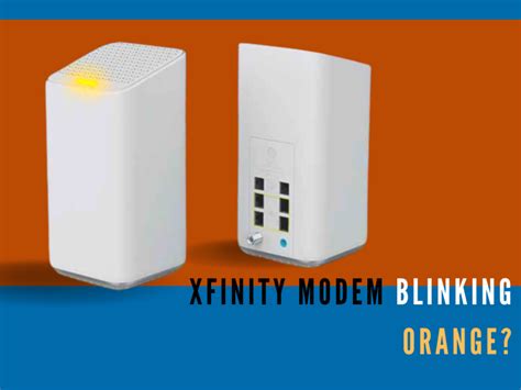 xFi Blinking Orange How To Fix Xfinity xFi Gateway Wifi Modem Router