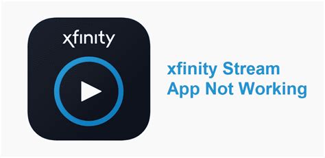 xfinity login stream app not working