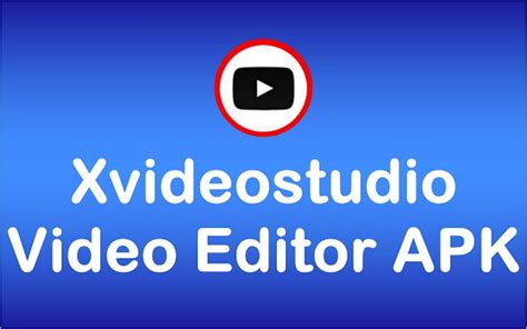 XVideostudio Video Editor Apk HD Download Latest 2021