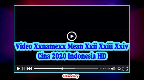 Xxnamexx Mean Xxii Xxiii Xxiv Cina 2022 Indonesia Video Viral Full HD