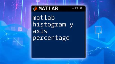 Y Axis Histogram Matlab