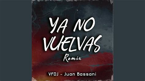 ya no vuelvas remix