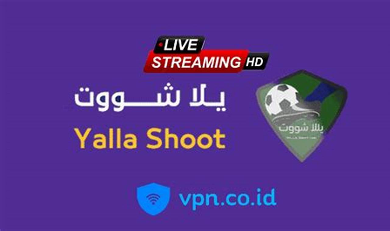 yalla shoot streaming sctv