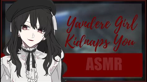 yandere girl kidnaps you asmr