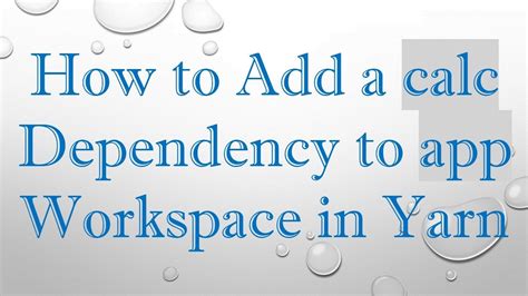 Yarn Add Dependency To Workspace