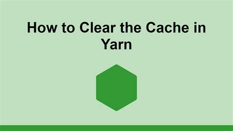 Yarn Clear Npm Cache