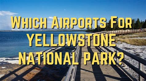 yellowstone national park nearest big airport
