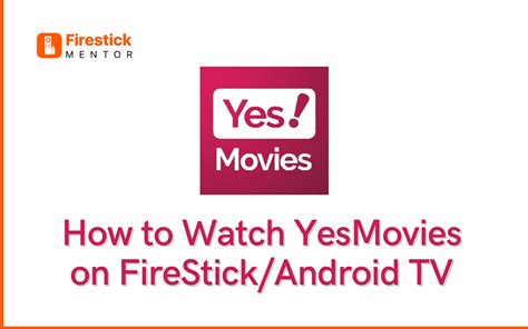 yesmovies vc for firestick