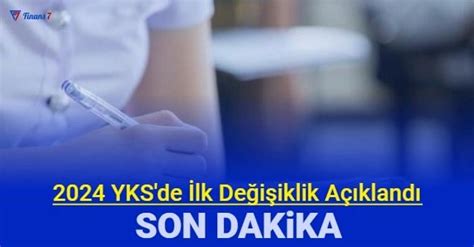 yks değişiklik son dakika 2024