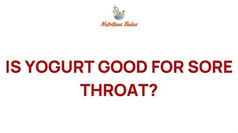 yogurt throat