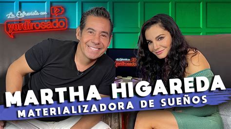 yordi rosado entrevista a martha higareda