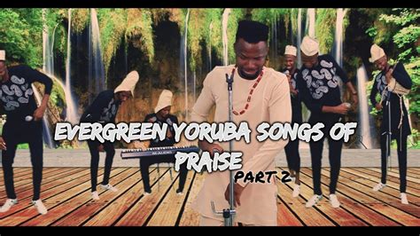 yoruba worship and praises