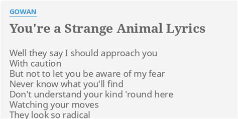 you're a strange animal