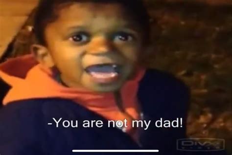 you're not my dad meme