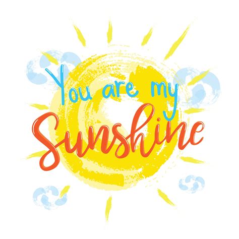 you are my sunshine you are my