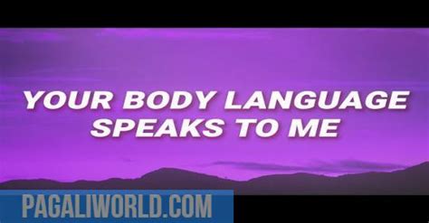 your body language speaks to me song