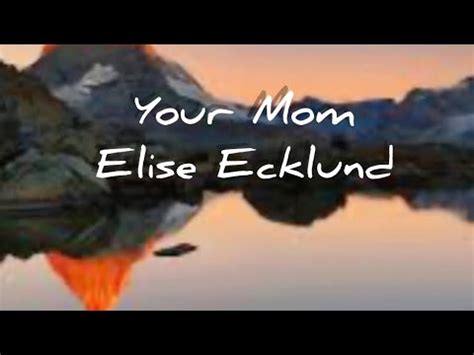 your mom by elise ecklund