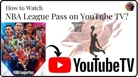 Youtube Tv Nba League Pass: Everything You Need To Know In 2023