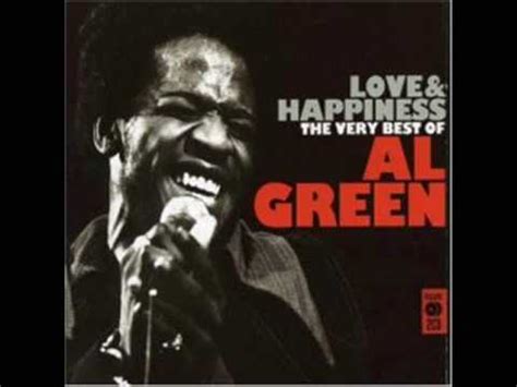 youtube al green love and happiness