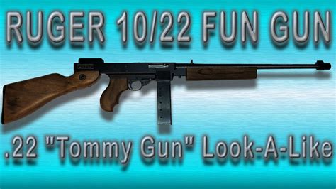 Youtube Building Ruger 1022 In Tommy Gun Gun Smit