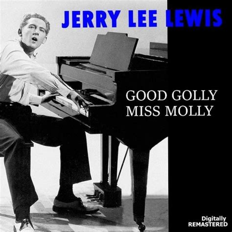 youtube good golly miss molly jerry lee lewis